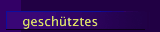 gesch&uuml;tztes